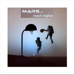 Mars... reach higher Posters and Art